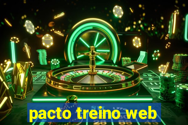 pacto treino web